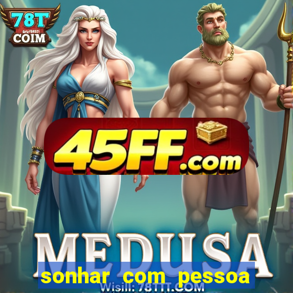 sonhar com pessoa vomitando jogo bicho